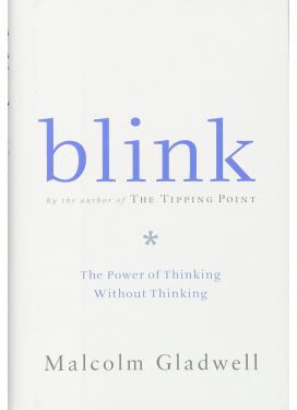Blink: The Power of Thinking Without Thinking