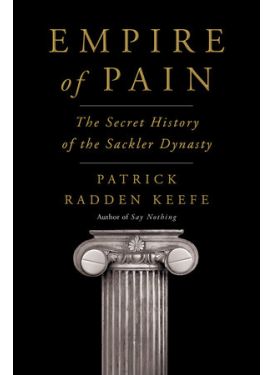 【Stained】Empire of Pain: The Secret History of the Sackler Dynasty (Hardcover)